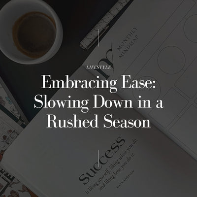 Embracing Ease: Slowing Down in a Rushed Season