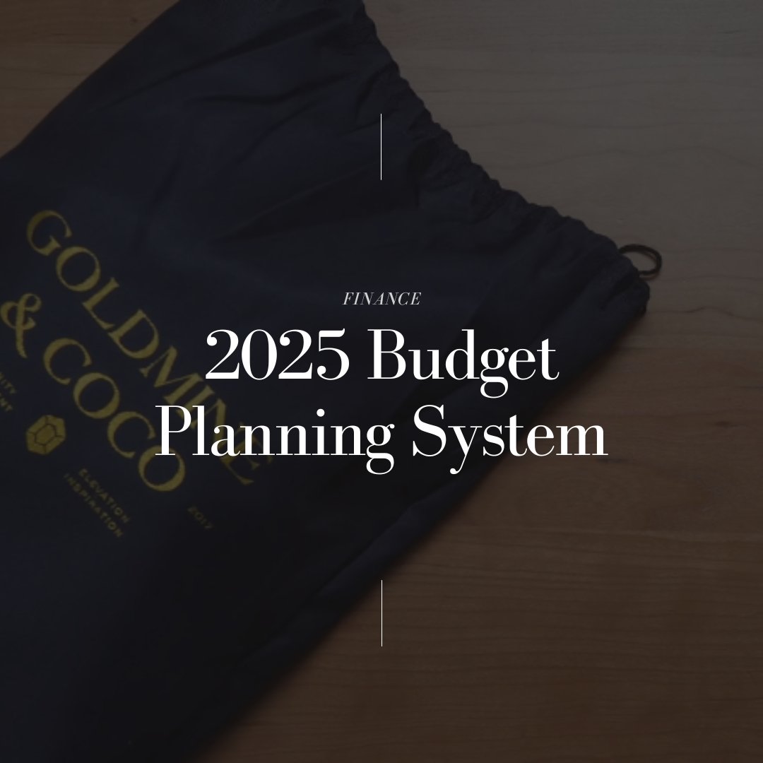 Master Your Finances in 2025 with a Strategic Budget Planning System - Goldmine & Coco