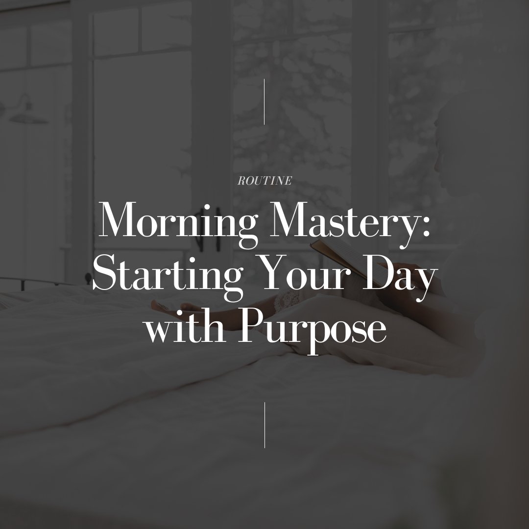 Morning Mastery: Starting Your Day with Purpose - Goldmine & Coco