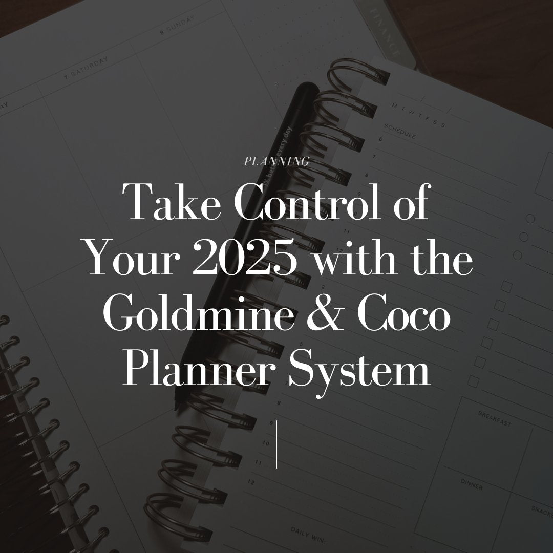 Take Control of Your 2025 with the Goldmine & Coco Planner System - Goldmine & Coco