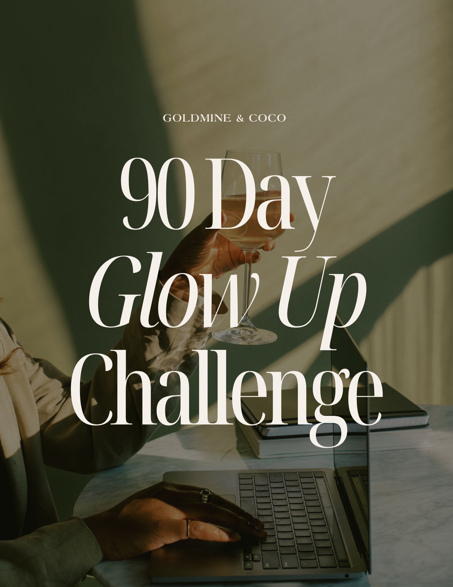 90-Day Glow Up Guide & Challenge - Goldmine & Coco -